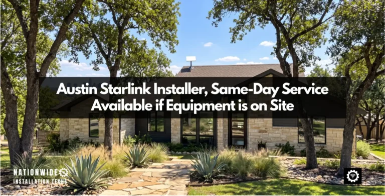 Austin Starlink installer featured image: single-storey limestone-and-siding house with a composition shingle roof under live oaks, Starlink dish mounted at the ridge, with the text Austin Starlink Installer, Same-Day Service Available if Equipment is on Site